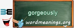 WordMeaning blackboard for gorgeously